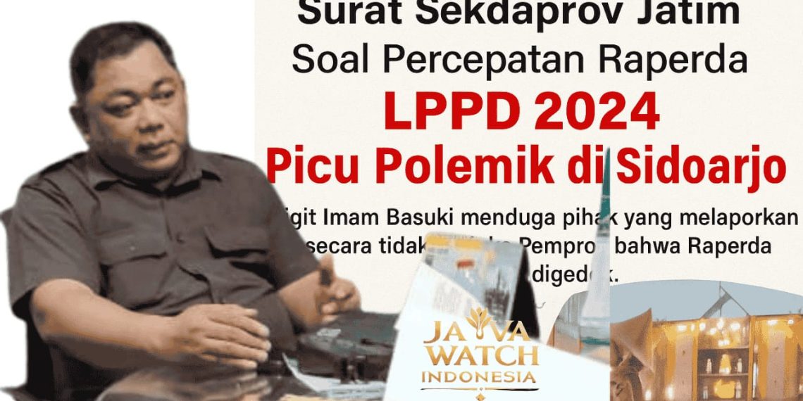 Surat Sekdaprov Jatim Soal Percepatan Raperda LPPD 2024 Picu Polemik di Sidoarjo