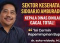Sektor Kesehatan Sidoarjo Amburadul, Kepala Dinas Dinilai Gagal Total: “Ini Cermin Kepemimpinan Bupati”
